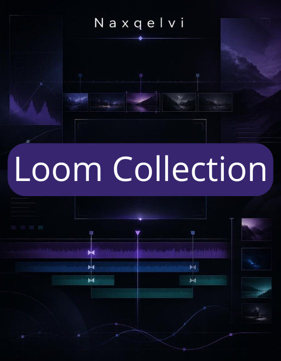 Dark background with 'Naxqelvi' and 'Loom Collection' text, featuring a futuristic design.