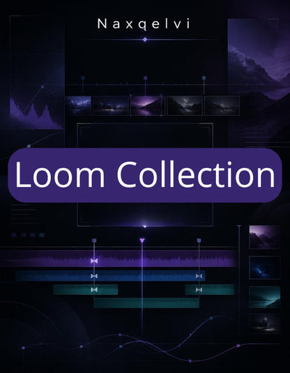 Dark background with 'Naxqelvi' and 'Loom Collection' text, featuring a futuristic design.